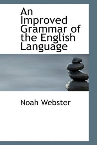 Cover for Noah Webster · An Improved Grammar of the English Language (Hardcover Book) (2008)