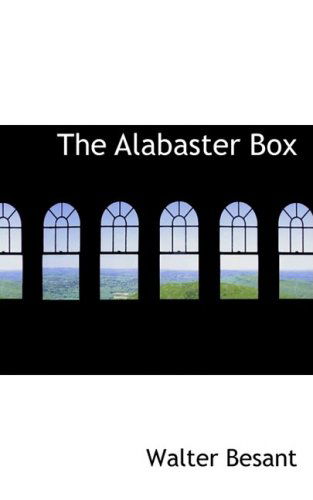 Cover for Walter Besant · The Alabaster Box (Hardcover Book) (2008)