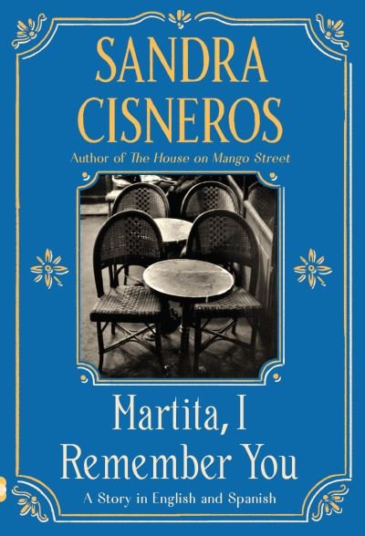 Cover for Sandra Cisneros · Martita, I Remember You / Martita, te recuerdo: A Story in English and Spanish (Pocketbok) (2021)