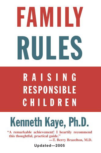 Cover for Kenneth Kaye · Family Rules: Raising Responsible Children: 2005 Edition (Pocketbok) [Updated edition] (2005)
