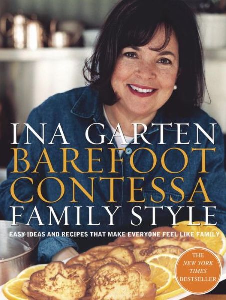 Barefoot Contessa Family Style: Easy Ideas and Recipes That Make Everyone Feel Like Family: A Cookbook - Ina Garten - Książki - Random House USA Inc - 9780609610664 - 29 października 2002