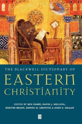 Cover for K Parry · The Blackwell Dictionary of Eastern Christianity (Hardcover Book) (2000)