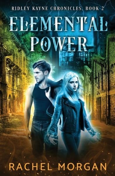 Cover for Rachel Morgan · Elemental Power - Ridley Kayne Chronicles (Paperback Bog) (2018)