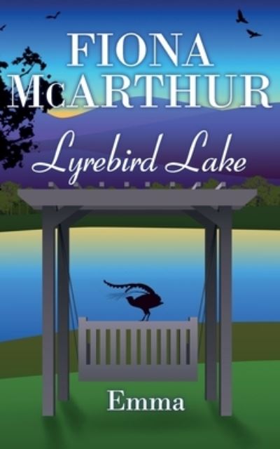 Cover for Fiona McArthur · Emma Lyrebird Lake 4 (Paperback Book) (2021)