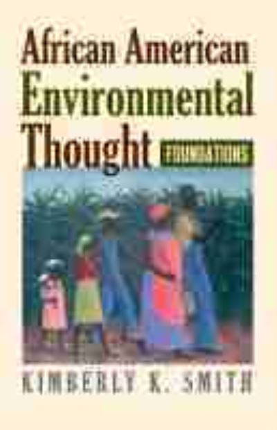 Cover for Kimberly K. Smith · African American Environmental Thought: Foundations (Paperback Book) (2021)