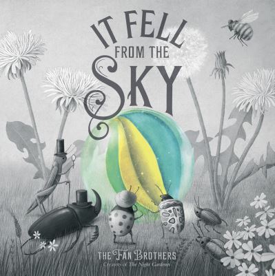 It Fell From The Sky - Eric Fan - Livros - Quarto Publishing PLC - 9780711270664 - 9 de fevereiro de 2023