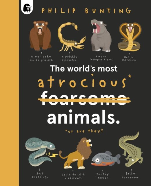 The World's Most Atrocious Animals - Quirky Creatures - Philip Bunting - Bøker - Quarto Publishing PLC - 9780711283664 - 6. juli 2023