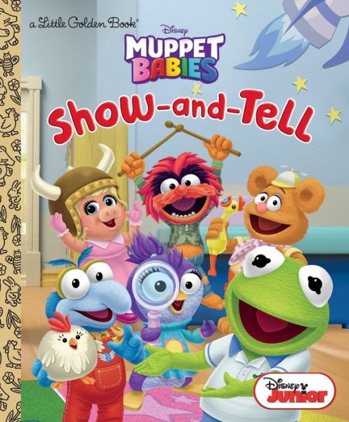 Show-and-Tell (Disney Muppet Babies) - Little Golden Book - RH Disney - Książki - Random House Children's Books - 9780736439664 - 4 września 2018