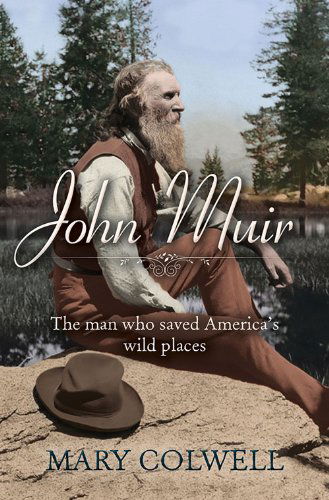 Cover for Mary Colwell · John Muir: The Scotsman who saved America's wild places (Paperback Book) [New edition] (2014)