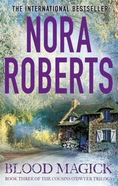 Cover for Nora Roberts · Blood Magick - The Cousins O’Dwyer Trilogy (Pocketbok) (2016)