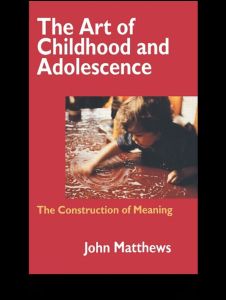 Cover for John Matthews · The Art of Childhood and Adolescence: The Construction of Meaning (Hardcover Book) (1998)