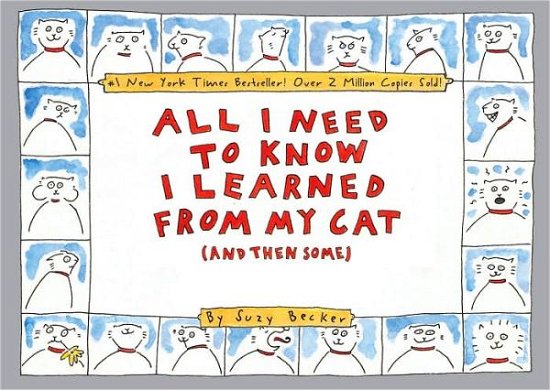 Cover for Suzy Becker · All I Need to Know I Learned From My Cat (And Then Some): Double-Platinum Collector's Edition (Pocketbok) (2007)