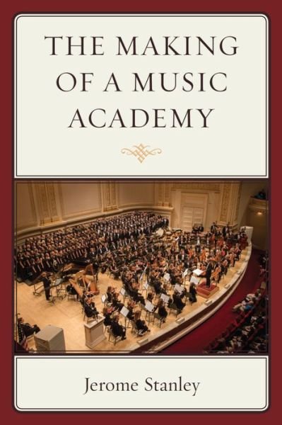 Cover for Jerome Stanley · The Making of a Music Academy (Paperback Book) (2015)