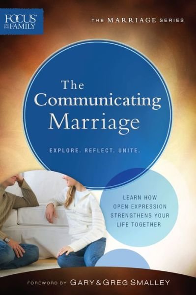 Cover for Focus on the Family · Communicating Marriage  The  repackaged ed. (N/A) [Repackaged edition] (2014)