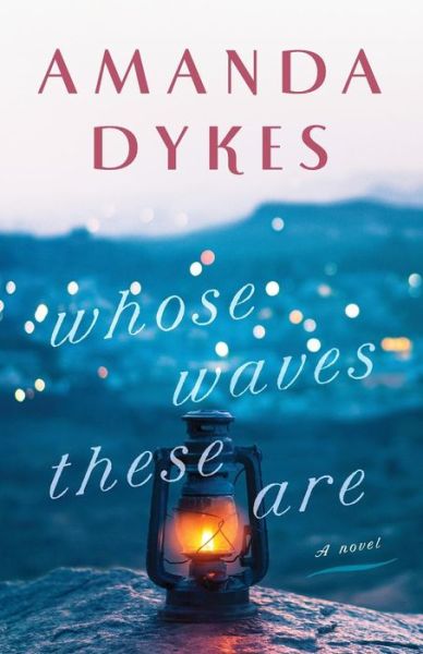 Cover for Amanda Dykes · Whose Waves These Are (Paperback Book) (2019)