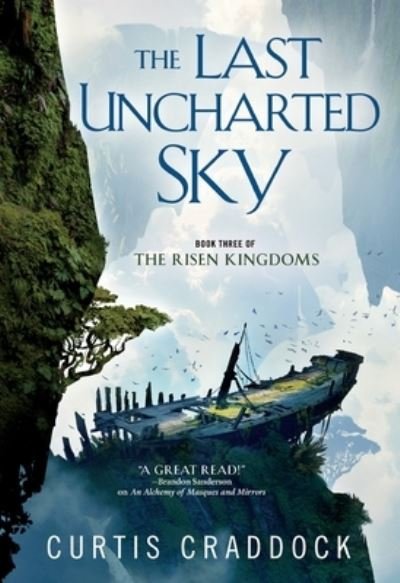 Cover for Curtis Craddock · The Last Uncharted Sky: Book 3 of The Risen Kingdoms - The Risen Kingdoms (Paperback Bog) (2021)