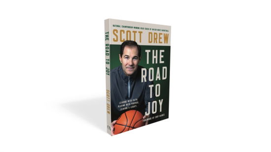 Cover for Scott Drew · The Road to J.O.Y.: Leading with Faith, Playing with Purpose, Leaving a Legacy (Paperback Book) (2024)