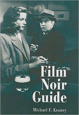 Michael F. Keaney · Film Noir Guide: 745 Films of the Classic Era, 1940-1959 (Paperback Book) (2010)
