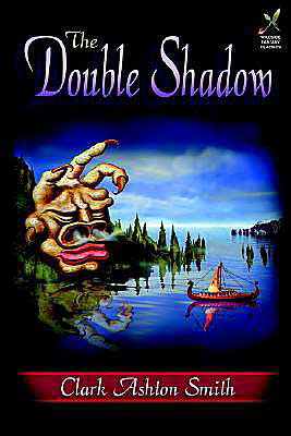 The Double Shadow - Clark Ashton Smith - Kirjat - Wildside Press - 9780809533664 - lauantai 22. marraskuuta 2003