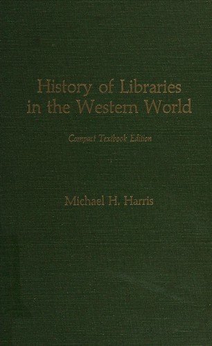 Cover for Michael Harris · A History of Libraries in the Western World (Paperback Bog) [Compact Textbook edition] (1990)