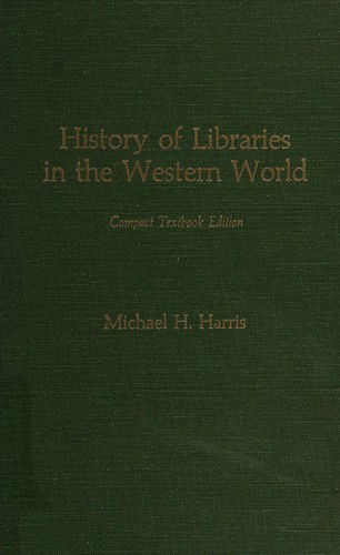 Cover for Michael Harris · A History of Libraries in the Western World (Paperback Book) [Compact Textbook edition] (1990)