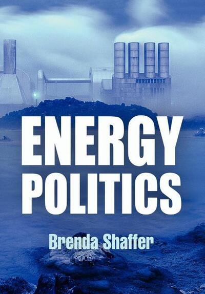 Cover for Brenda Shaffer · Energy Politics (Paperback Book) (2011)