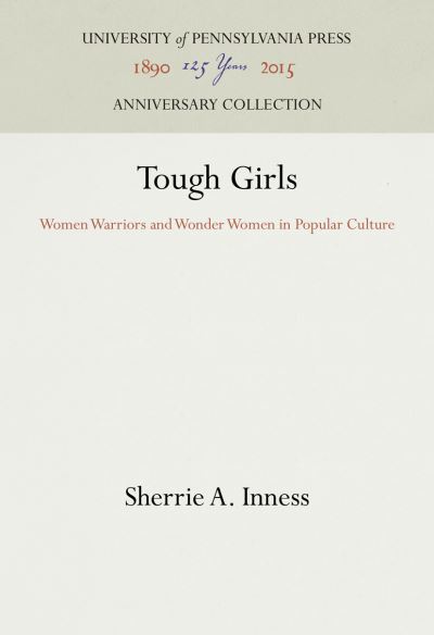 Cover for Sherrie A. Inness · Tough Girls (Hardcover Book) (1998)