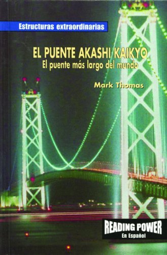 Cover for Mark Thomas · El Puente Akashi Kaikyo / the Akashi-kaikyo Bridge: El Puente Mas Largo Del Mundo (Estructuras Extraordinarias) (Spanish Edition) (Hardcover Book) [Spanish edition] (2003)