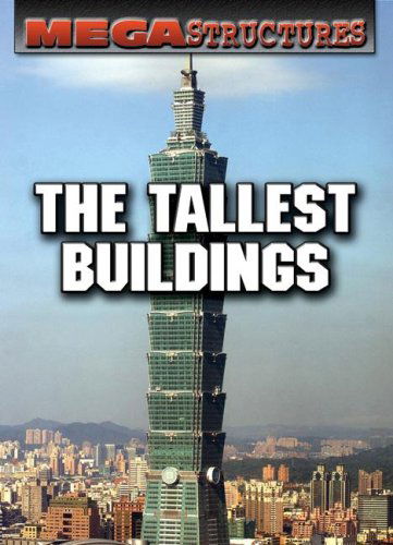 Cover for Susan K. Mitchell · The Tallest Buildings (Megastructures) (Hardcover Book) (2007)