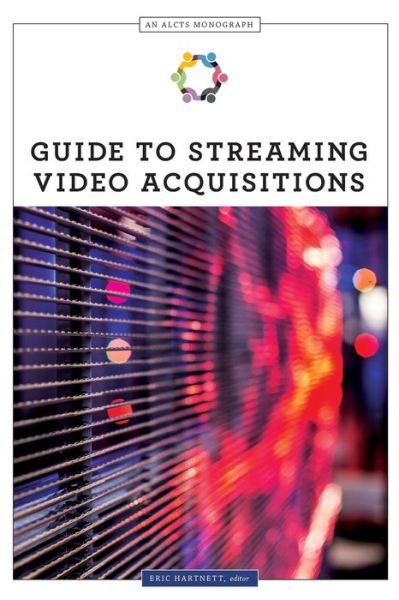 Cover for Guide to Streaming Video Acquisitions - ALCTS Monograph (Paperback Bog) (2018)