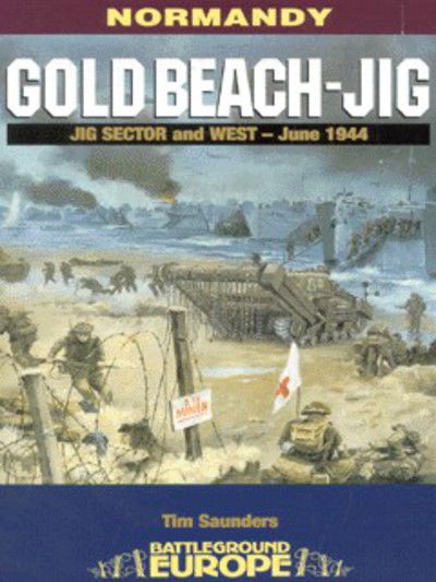 Cover for Tim Saunders · Gold Beach: Jig Sector and West (Paperback Book) (2002)