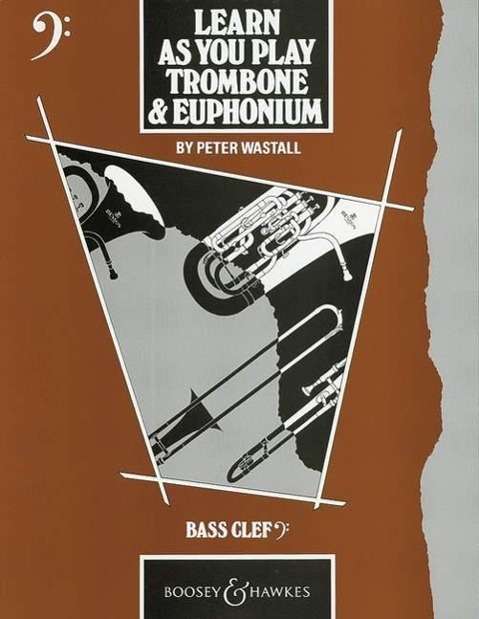 Cover for Peter Wastall · Learn As You Play Trombone a.BH2800038 (Book) [1990th Bass Clef Rev edition] (1980)