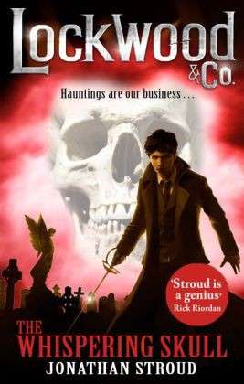 Lockwood & Co: the Whispering Skull - Jonathan Stroud - Books - RHCP - 9780857532664 - September 25, 2014