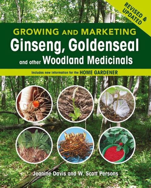 Cover for Jeanine Davis · Growing and Marketing Ginseng, Goldenseal and other Woodland Medicinals: 2nd Edition (Pocketbok) [Revised and Updated edition] (2014)