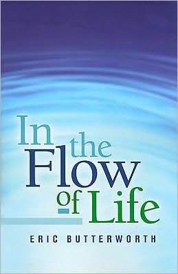 Cover for Eric Butterworth · In the Flow of Life (Paperback Book) [Revised edition] (1994)