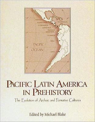Cover for Michael Blake · Pacific Latin America in Prehistory (Pocketbok) (1999)