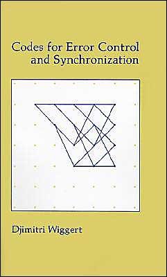 Cover for Djimitri Wiggert · Codes for Error Control and Synchronization - Communication &amp; electronic defence library (Hardcover Book) (1998)