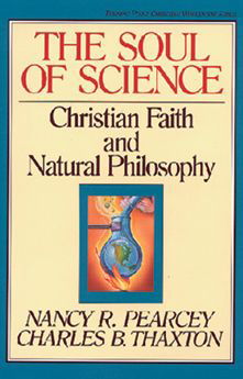 Cover for Nancy Pearcey · The Soul of Science: Christian Faith and Natural Philosophy - Turning Point Christian Worldview Series (Paperback Book) (1994)