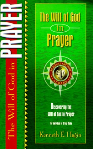 Cover for Kenneth E. Hagin · The Will of God in Prayer (Spiritual Growth) (Paperback Book) [Student / Stdy Gde edition] (2003)