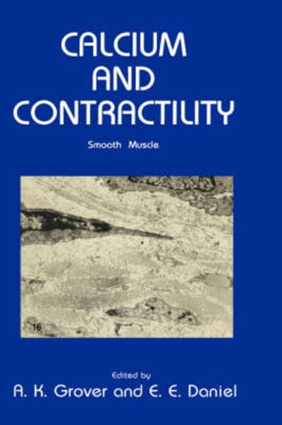 Cover for A K Grover · Calcium and Contractility: Smooth Muscle - Contemporary Biomedicine (Innbunden bok) [1985 edition] (1985)