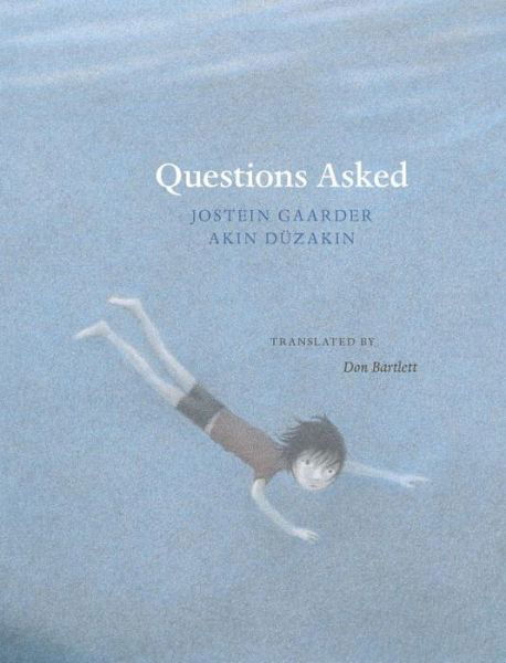 Questions Asked - Jostein Gaarder - Bøger - Archipelago Books - 9780914671664 - 9. maj 2017