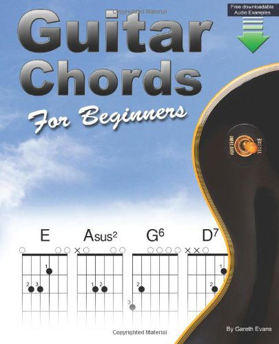 Cover for Gareth Evans · Guitar Chords for Beginners: A Beginners Guitar Chord Book with Open Chords and More (Paperback Book) (2014)