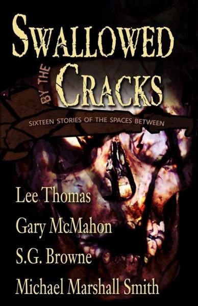 Swallowed By The Cracks - Lee Thomas - Books - Dark Arts Books - 9780977968664 - May 1, 2011