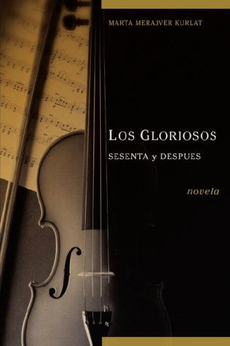 Cover for Marta Merajver · Los Gloriosos Sesenta Y Después (Paperback Book) [Spanish edition] (2007)