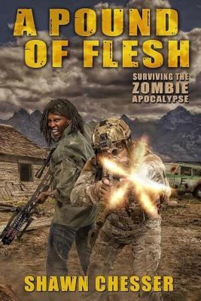 Cover for Shawn Chesser · A Pound of Flesh: Surviving the Zombie Apocalypse (Volume 4) (Bok) (2012)