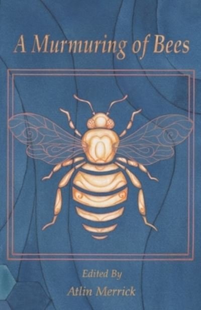 Cover for Atlin Merrick · A Murmuring of Bees (Paperback Book) (2016)