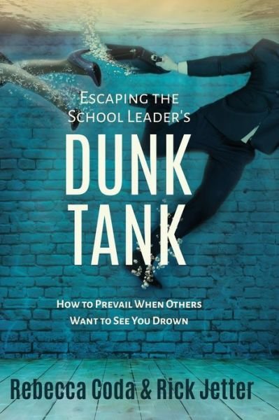 Cover for Rebecca Coda · Escaping the School Leader's Dunk Tank (Paperback Book) (2016)