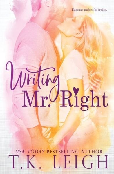 Cover for T K Leigh · Writing Mr. Right (Paperback Book) (2017)