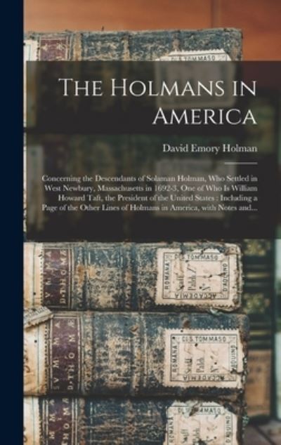 Cover for David Emory 1852-1924 Holman · The Holmans in America (Hardcover Book) (2021)