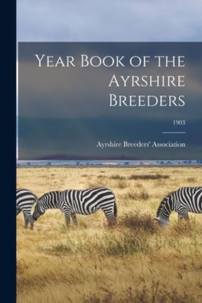 Cover for Ayrshire Breeders' Association · Year Book of the Ayrshire Breeders; 1903 (Paperback Book) (2021)